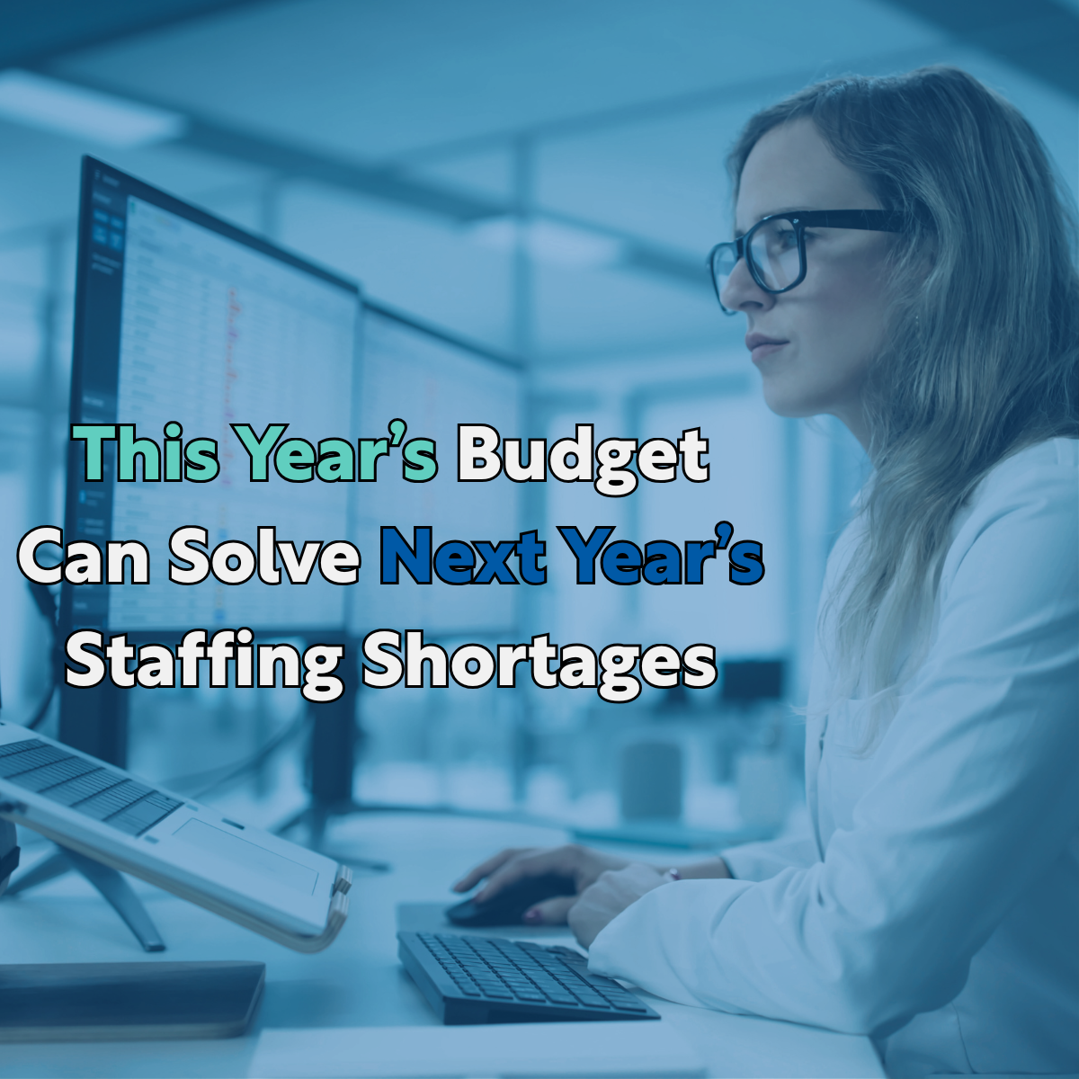 El presupuesto de este año puede resolver la escasez de personal del año que viene.