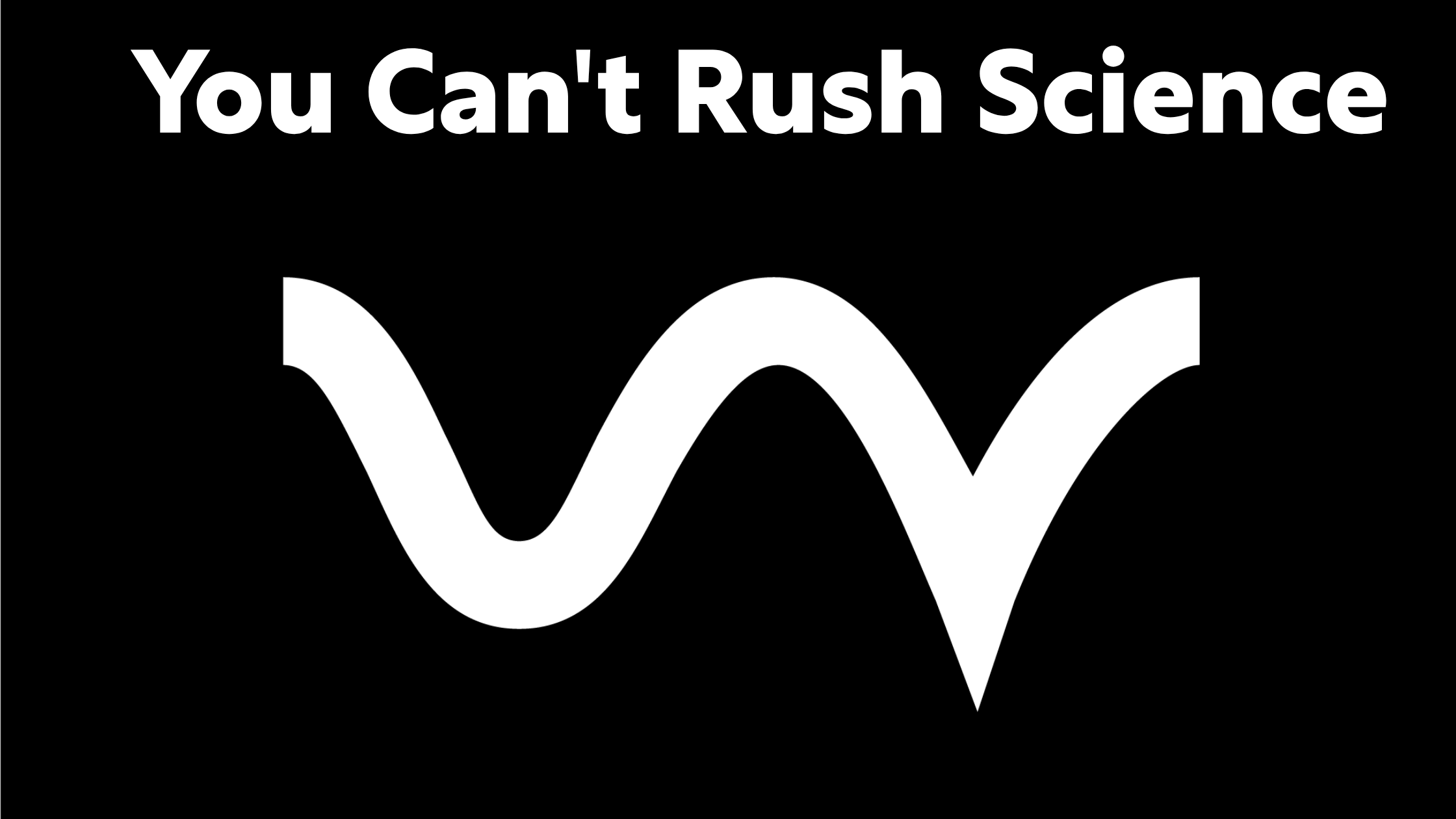 Je kunt een arbeider opjagen. Wetenschap kun je niet opjagen.