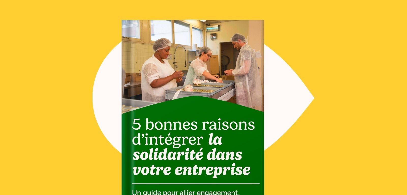 Mockup du guide pratique pour comprendre pourquoi la solidarité en entreprise est un levier puissant d’engagement et de performance.