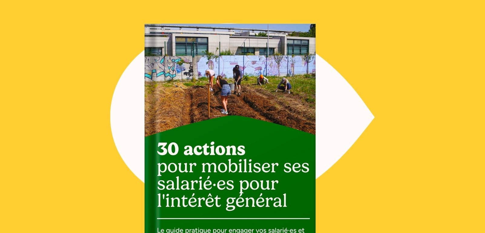 Mockup du guide 30 actions pour mobiliser un maximum de salariés pour l'intérêt général avec des conseils pratiques