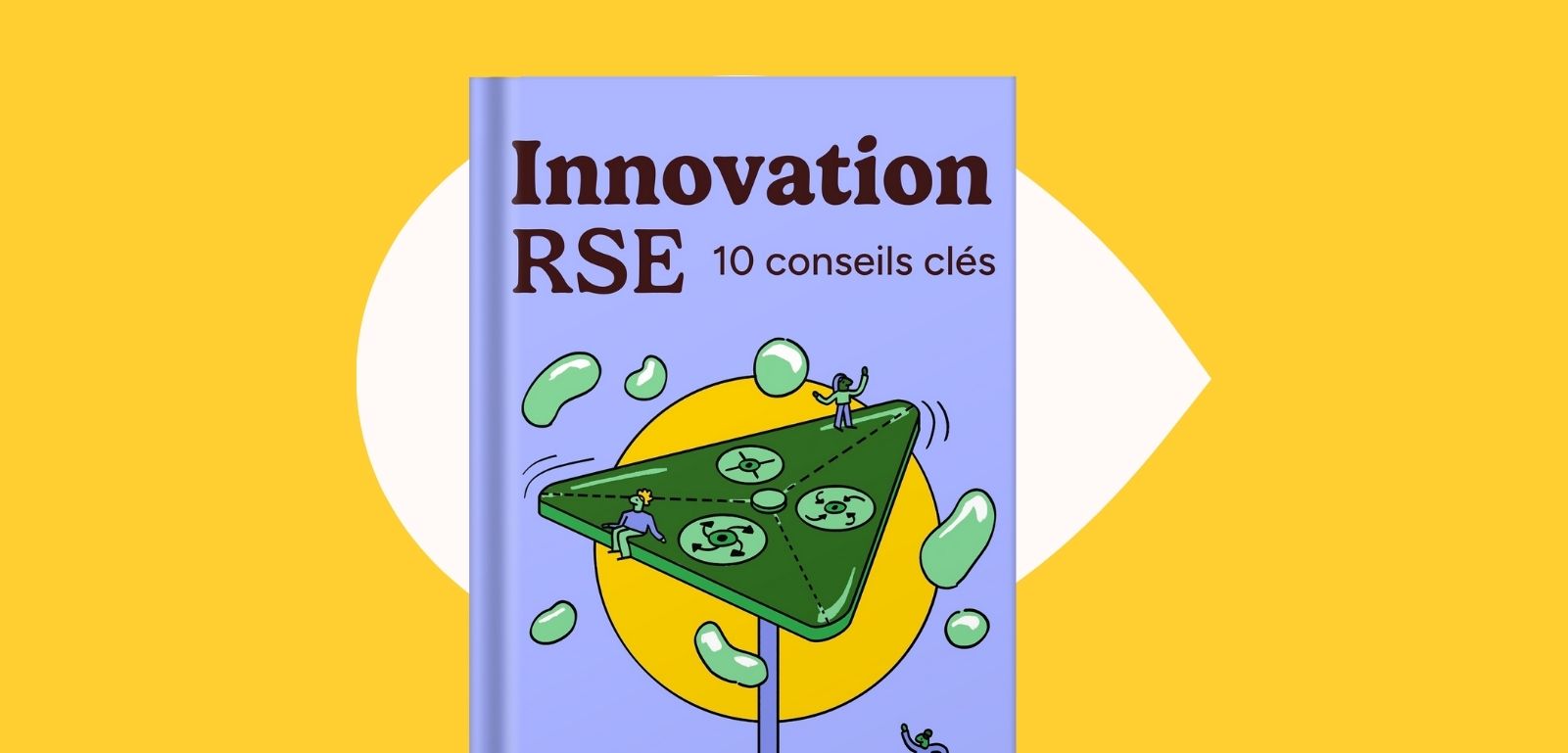 Mockup du guide Innovation RSE : 10 conseils pour réussir votre année, le guide de référence avec 750 experts et responsables RSE qui partagent leurs meilleures pratiques.