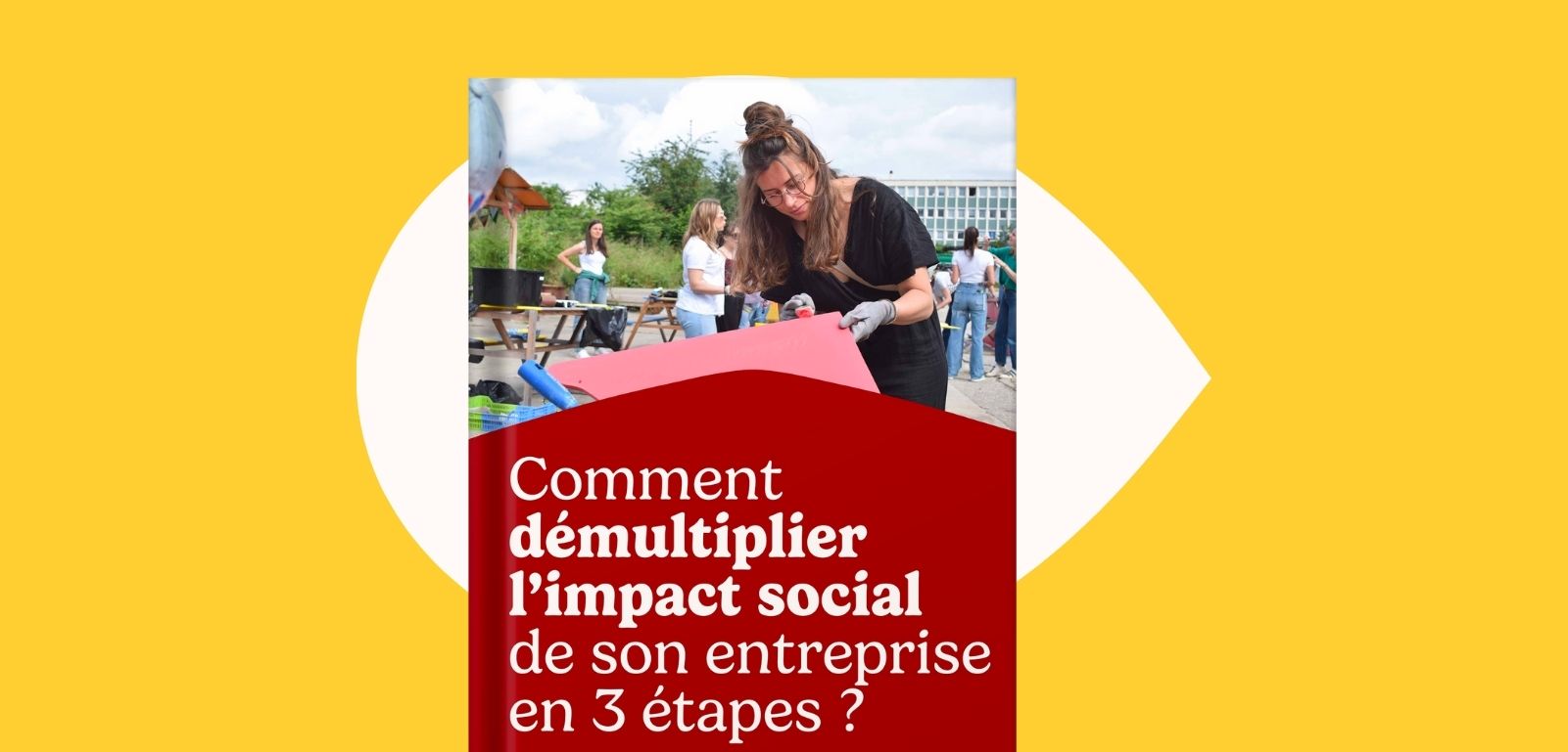 Mockup du livre blanc Comment démultiplier l’impact social de son entreprise en 3 étapes ?”, le livre blanc pour structurer, raconter et maximiser l’engagement sociétal de votre entreprise.