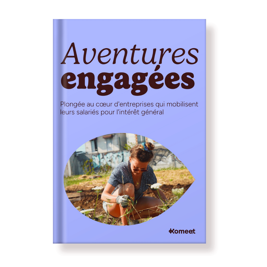 Couverture du guide “Aventures engagées” de Komeet, illustrant une salariée engagée sur le terrain dans une action solidaire, avec le sous-titre : “Plongée au cœur d’entreprises qui mobilisent leurs salarié·es pour l’intérêt général”.
