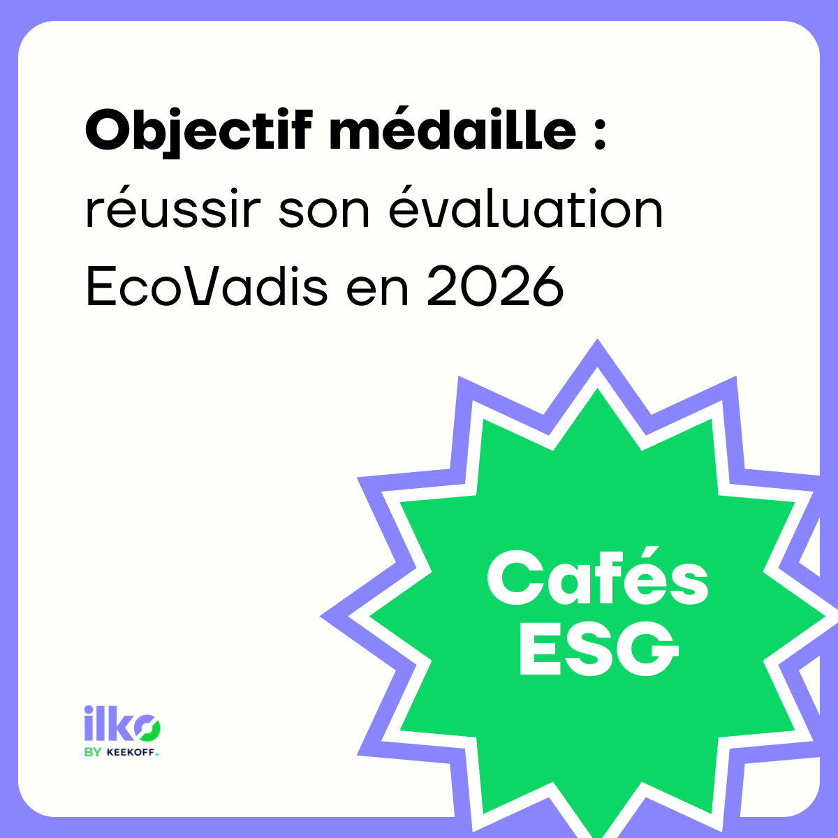 Café ESG | Objectif médaille : réussir son évaluation EcoVadis en 2026