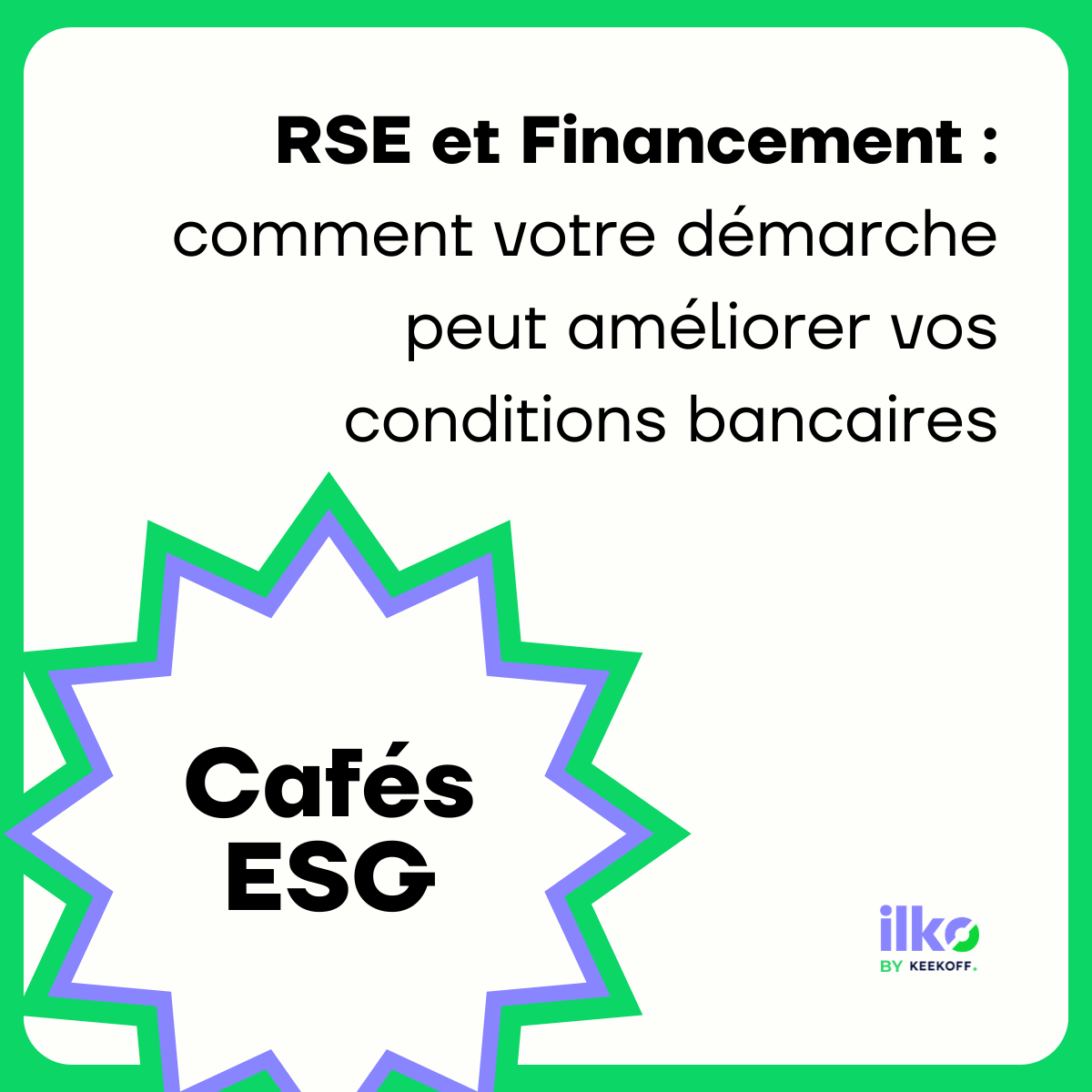 Café ESG – RSE & financement : comment votre démarche peut améliorer vos conditions bancaires