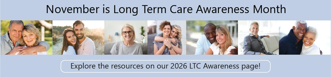 2026 Long Term Care Awareness Month - a collage of images of people - because everyone could need some type of care