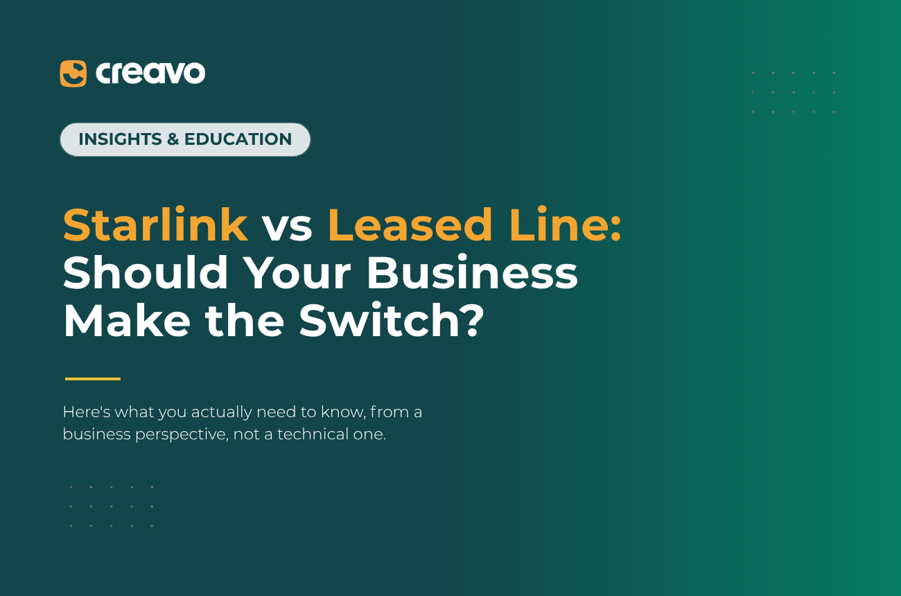 Starlink vs Leased Line: Should Your Business Make the Switch?