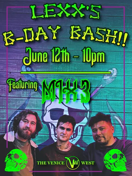 Lexx's Birthday Bash w/ MIX 3