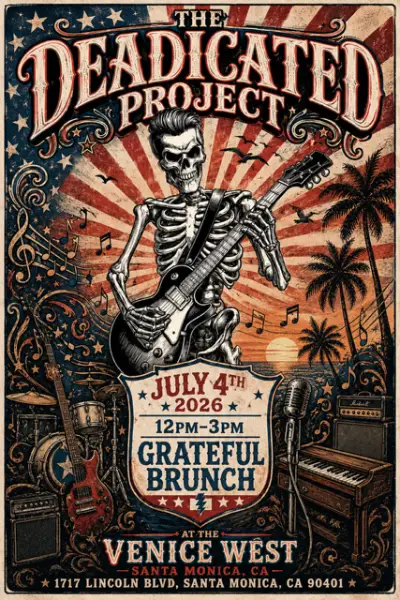 GRATEFUL FOURTH OF JULY BRUNCH w/ Deadicated Project at The Venice West
