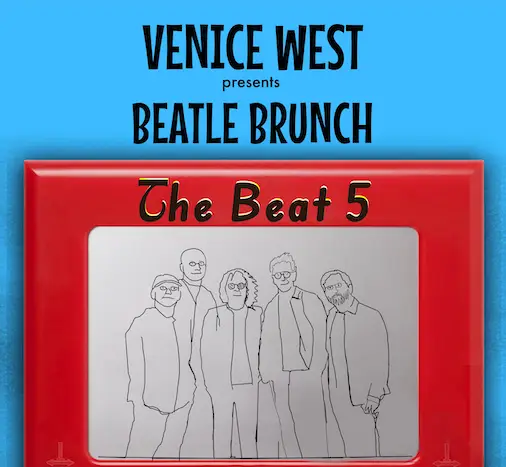 Beatles Brunch w/ The Beat 5 at The Venice West