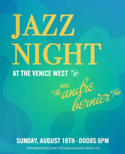 Sunday Night Jazz w/ The Andre Bernier Trio at The Venice West