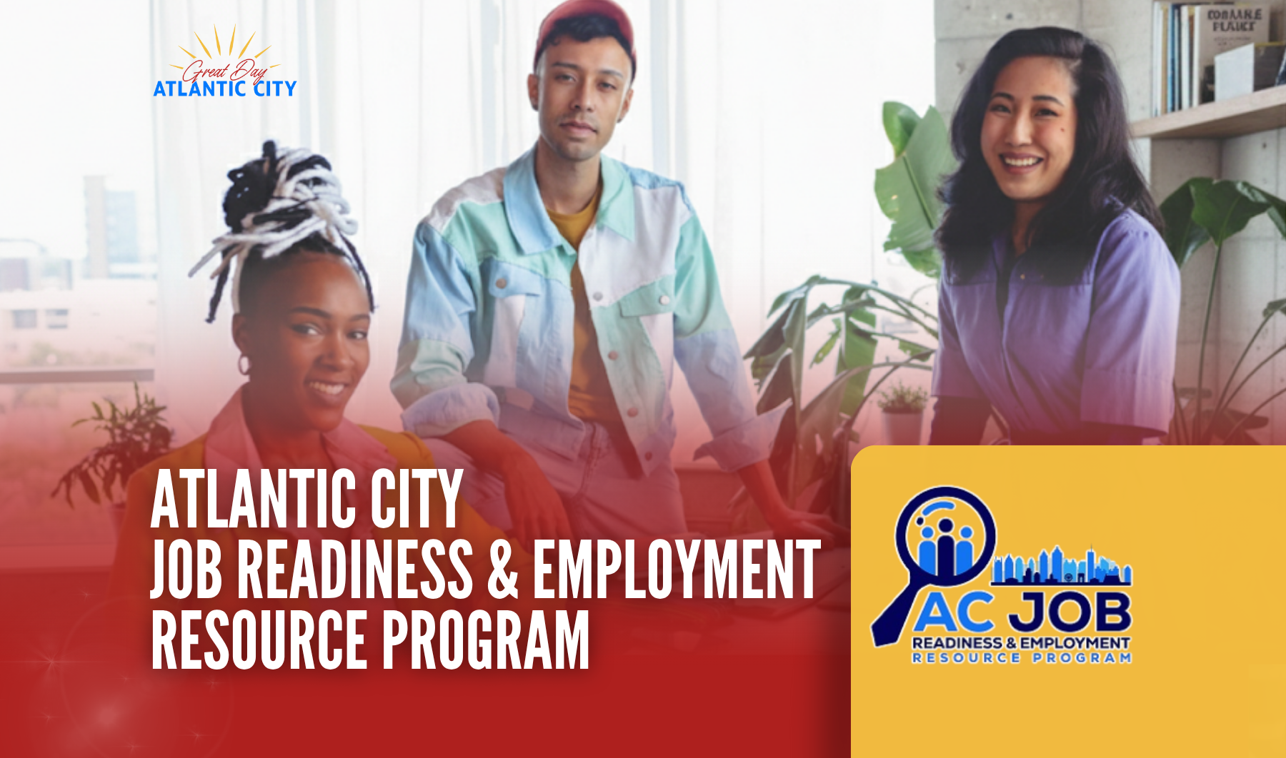 Atlantic City’s Job Readiness & Employment Resource Program: Preparing Residents for Success