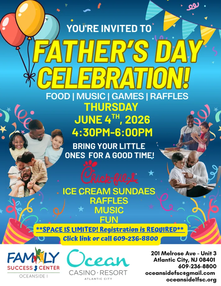 Father's Day Celebration hosted by Family Success Center Oceanside I and Ocean Casino Resort! 