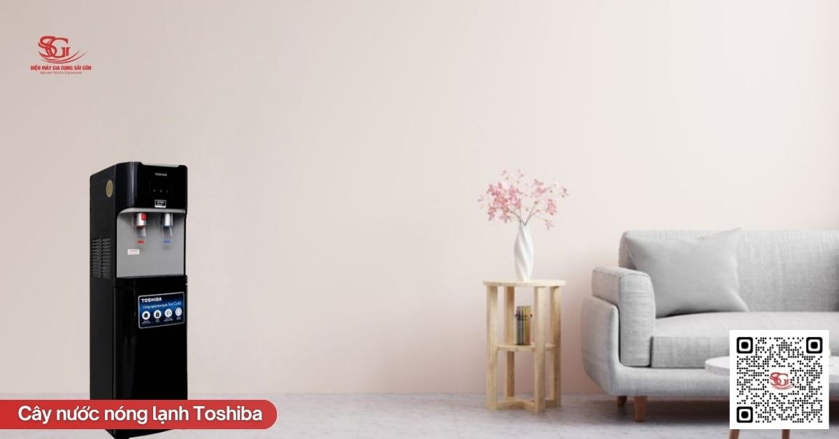 Tổng quan định vị: Cây nước nóng lạnh Toshiba và Kangaroo