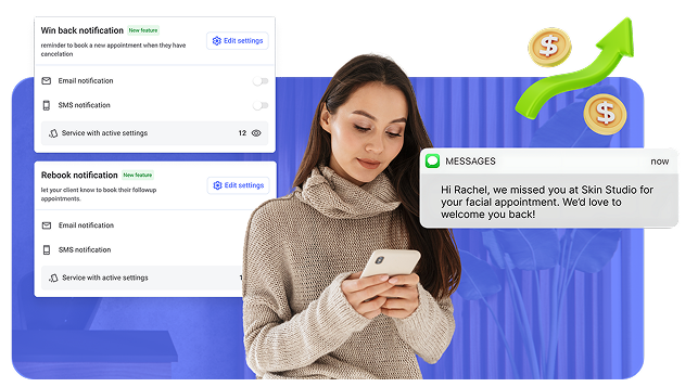 Woman looking at her phone with screens showing automated reminders for appointment bookings and a message saying, 'Hi Rachel, we missed you at Skin Studio for your facial appointment. We'd love to welcome you back!'