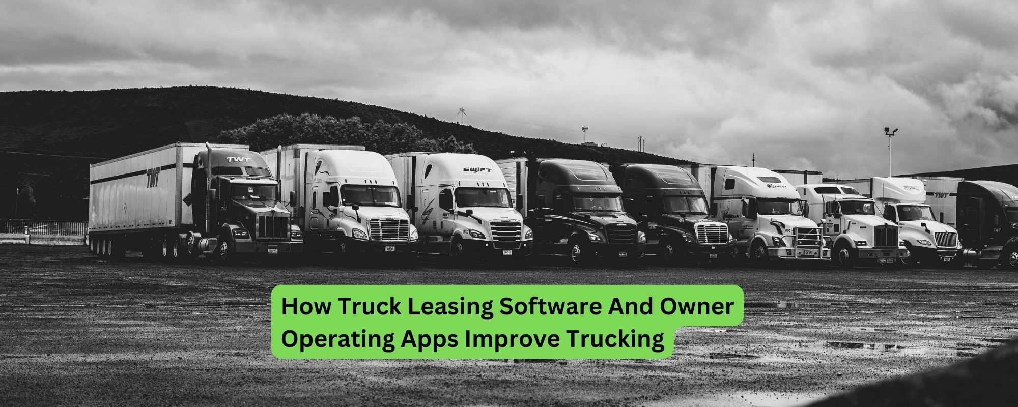 Black-and-white photo of parked trucks with truck leasing software headline