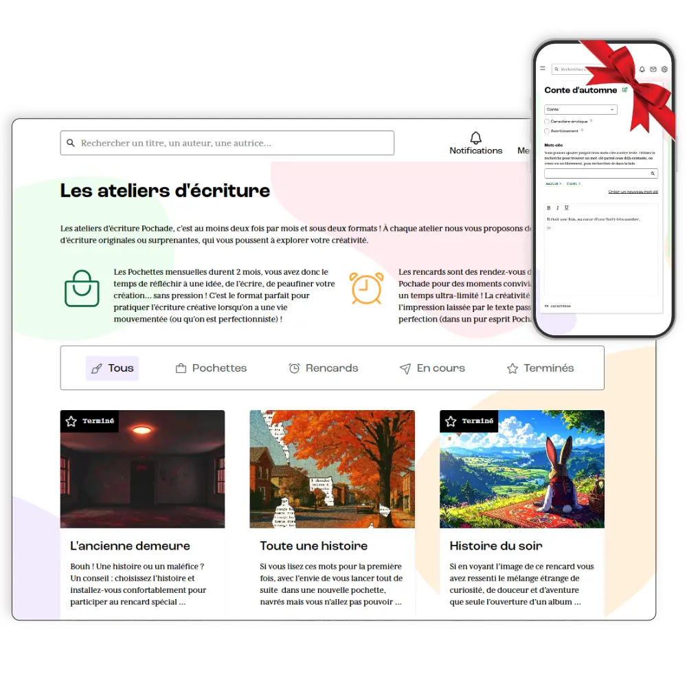 Capture d'écran d'une page de l'application Pochade (plateforme d'écriture) présentant des ateliers d'écriture avec des sections pour les ateliers de type 'Pochettes', 'Rencards', en cours et terminés, incluant des exemples d'ateliers ; et un aperçu sur mobile de l'éditeur de texte, ouvert sur un texte intitulé 'Conte d'automne'.
