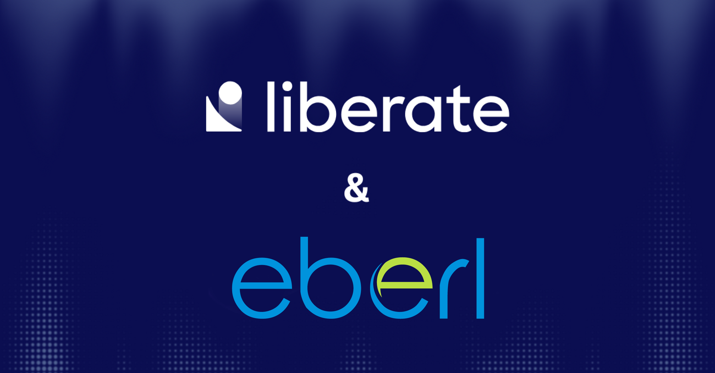 Eberl and Liberate Launch FNOL Integration