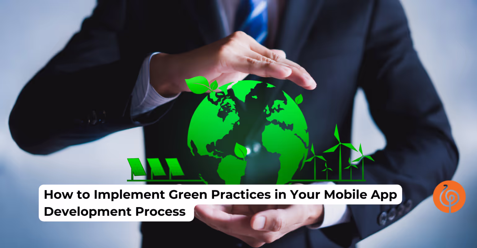 Green App Development – Key Practices for Sustainable Coding