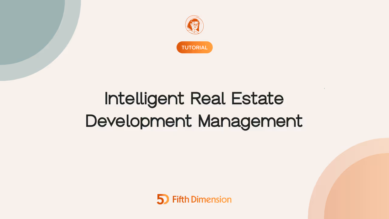 Intelligent Real Estate Development Management