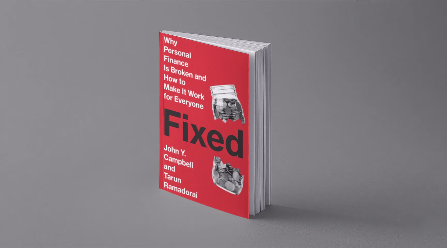 Book cover: Fixed — Why Personal Finance Is Broken and How to Make It Work for Everyone