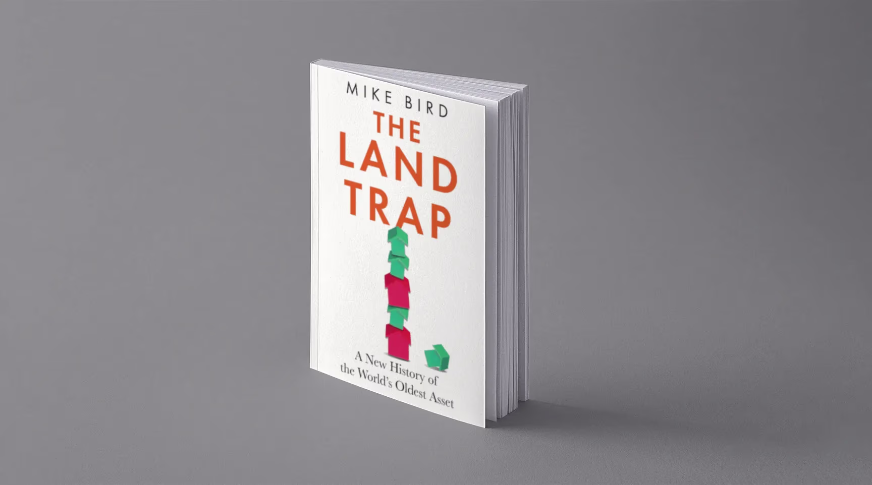 Book cover: The Land Trap — A New History of the World's Oldest Asset