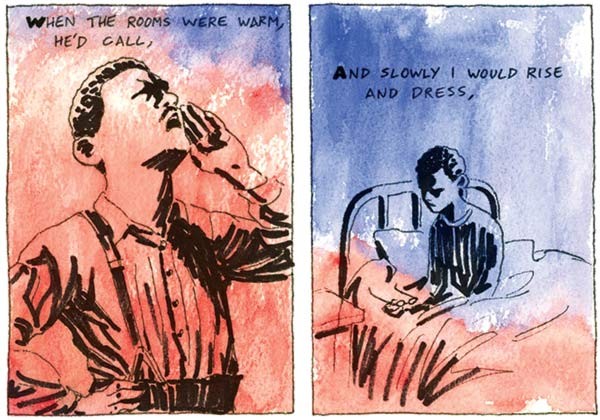When the rooms were warm, he'd call, and slowly I would rise and dress