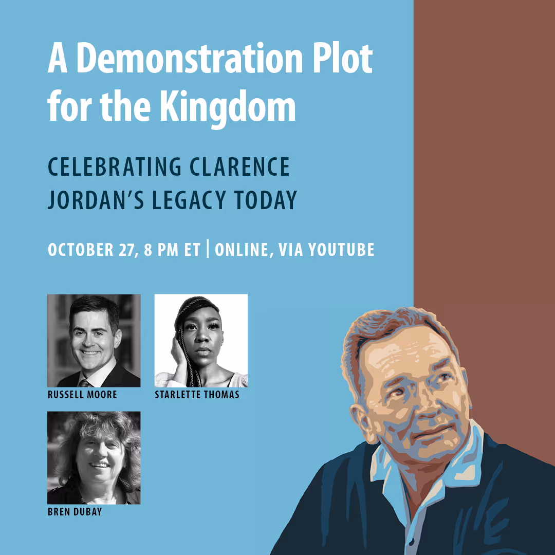 A Demonstration Plot for the Kingdom: Celebrating Clarence Jordan’s Legacy Today