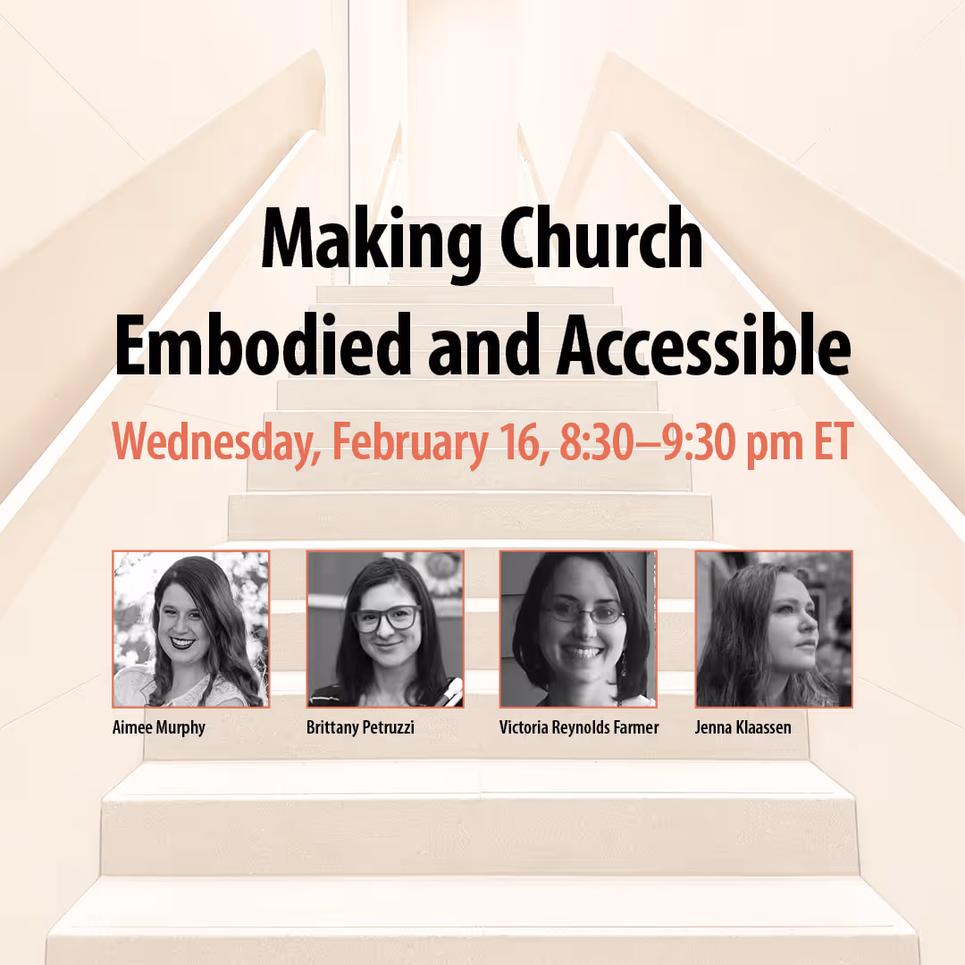 Making Church Embodied and Accessible