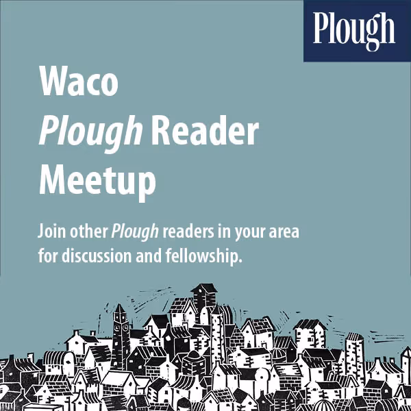 Waco Plough Reader Meetup