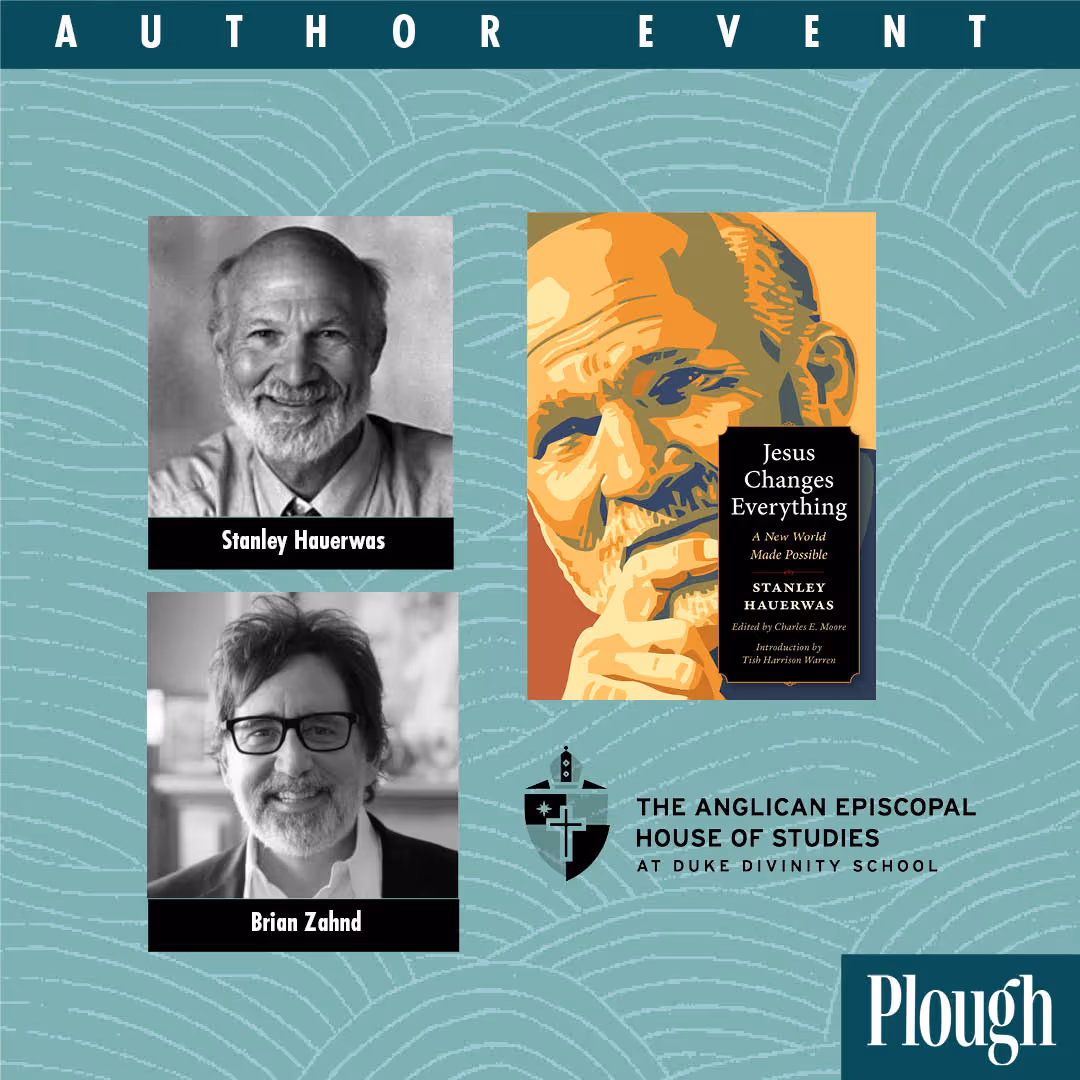 Jesus Changes Everything: An Afternoon with Stanley Hauerwas
