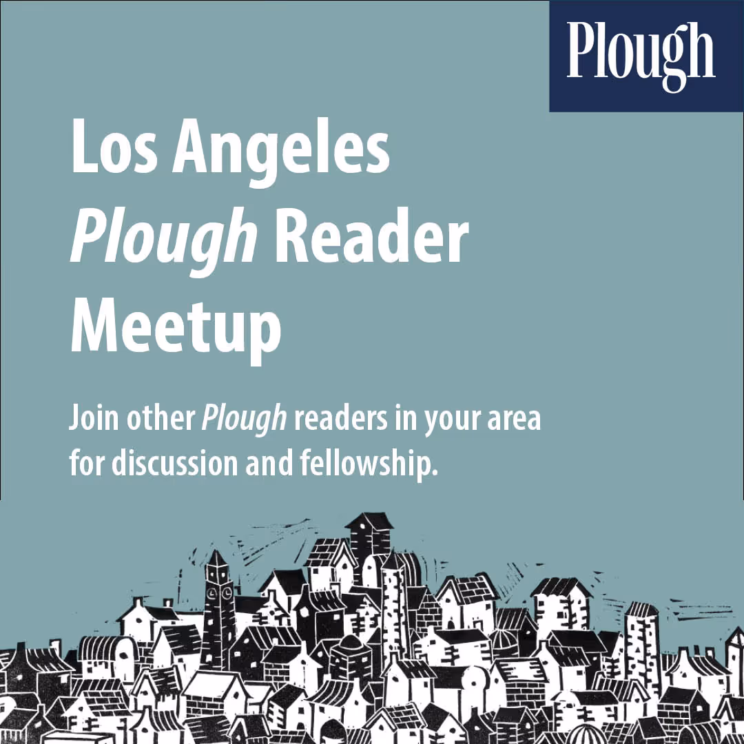 Los Angeles Plough Reader Meetup