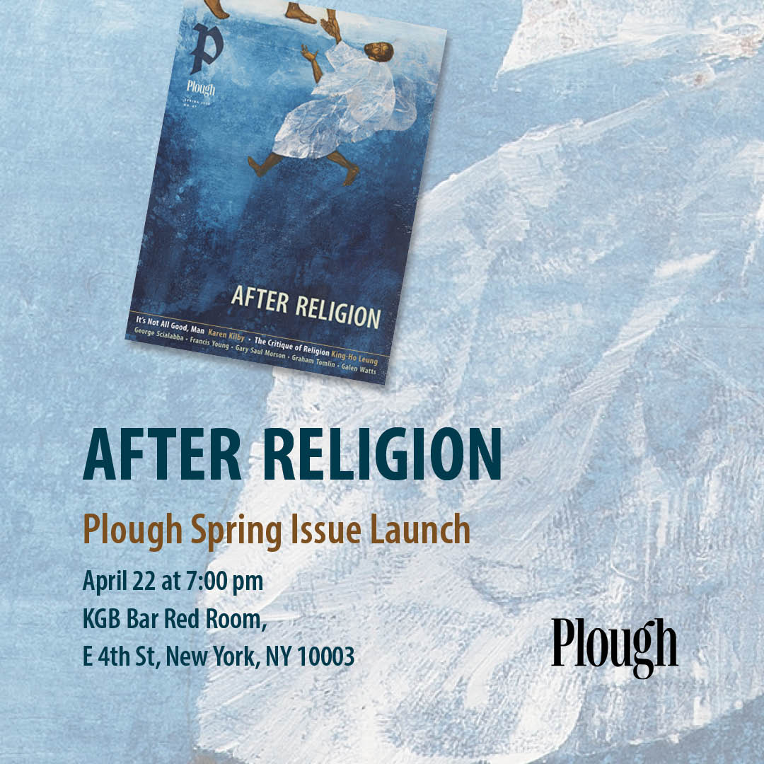 After Religion: Plough Spring Issue Launch
