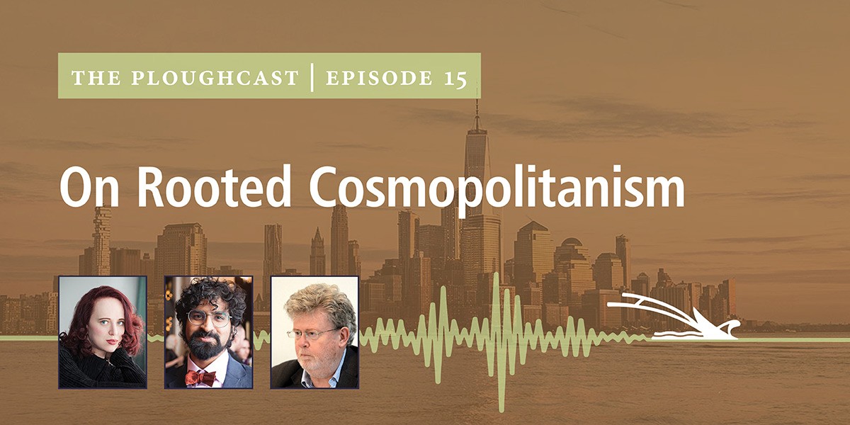Podcast banner for The Ploughcast Episode 15 titled On Rooted Cosmopolitanism with three guest headshots and city skyline.