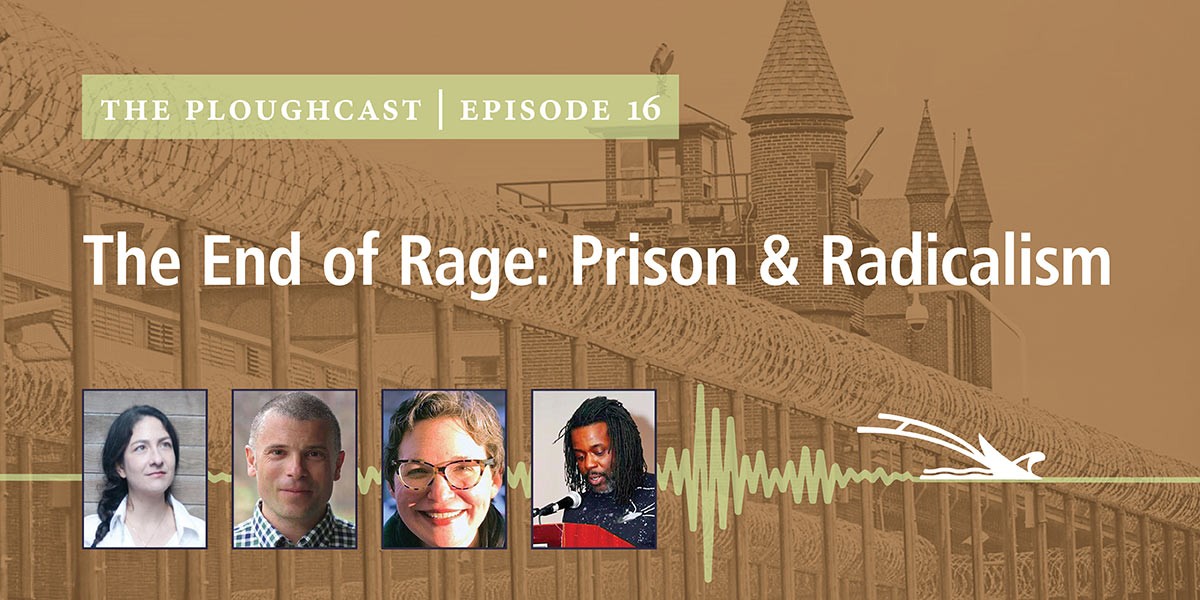 Podcast cover for The Ploughcast Episode 16 on prison and radicalism with four speaker photos.