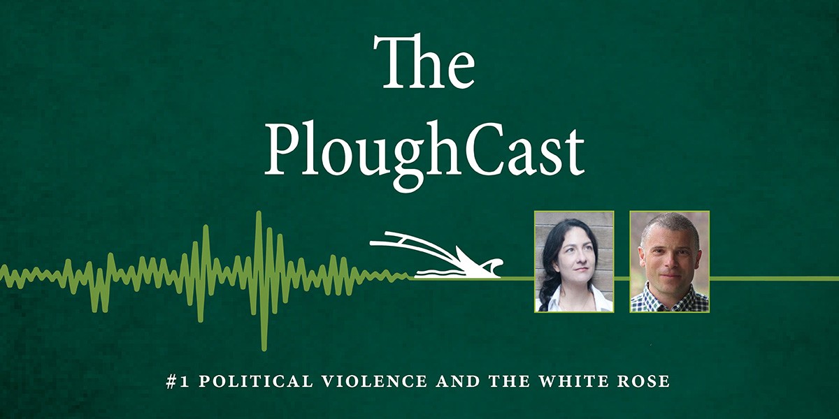 Title 'The PloughCast' with soundwave and two headshots for episode on political violence and the White Rose.