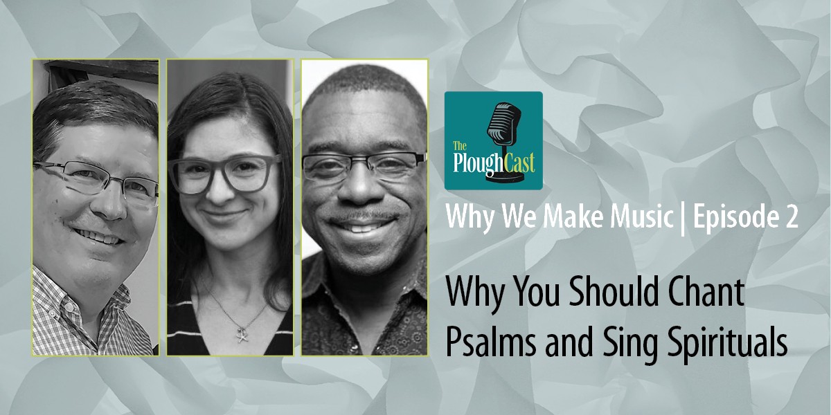 Three smiling hosts in portrait frames for The PloughCast podcast episode on chanting Psalms and singing spirituals.