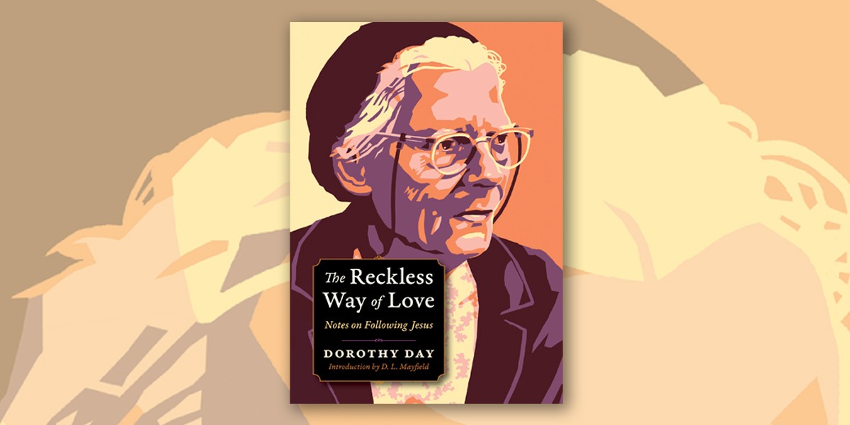 Book cover of The Reckless Way of Love by Dorothy Day with an illustrated portrait of an elderly woman.