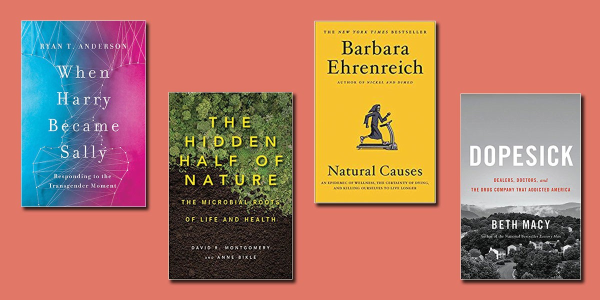 Four book covers: When Harry Became Sally, The Hidden Half of Nature, Natural Causes, and Dopesick.
