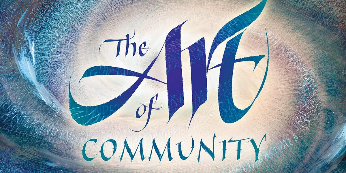 Blue and teal stylized text reads 'The Art of Community' on a textured, radial background.