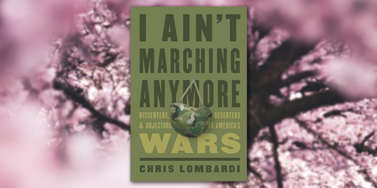 Book cover titled I Ain't Marching Anymore by Chris Lombardi with a military helmet hanging in the center.