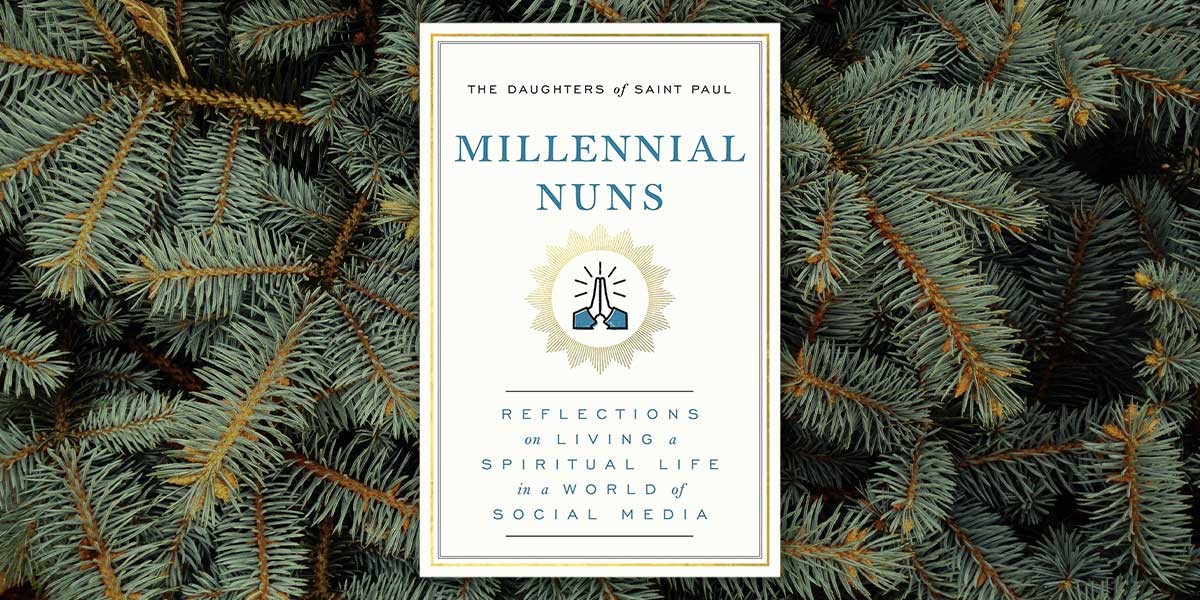 Book cover titled Millennial Nuns with subtitle Reflections on living a spiritual life in social media world.