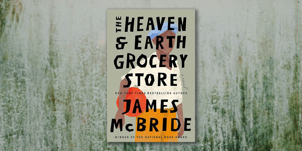 Book cover of The Heaven and Earth Grocery Store by James McBride with a stylized figure holding items.