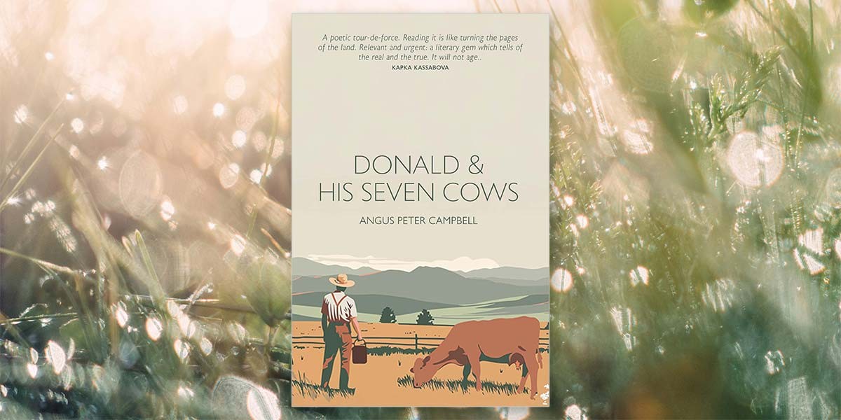 Book cover of 'Donald & His Seven Cows' by Angus Peter Campbell featuring a farmer and cow in a field.