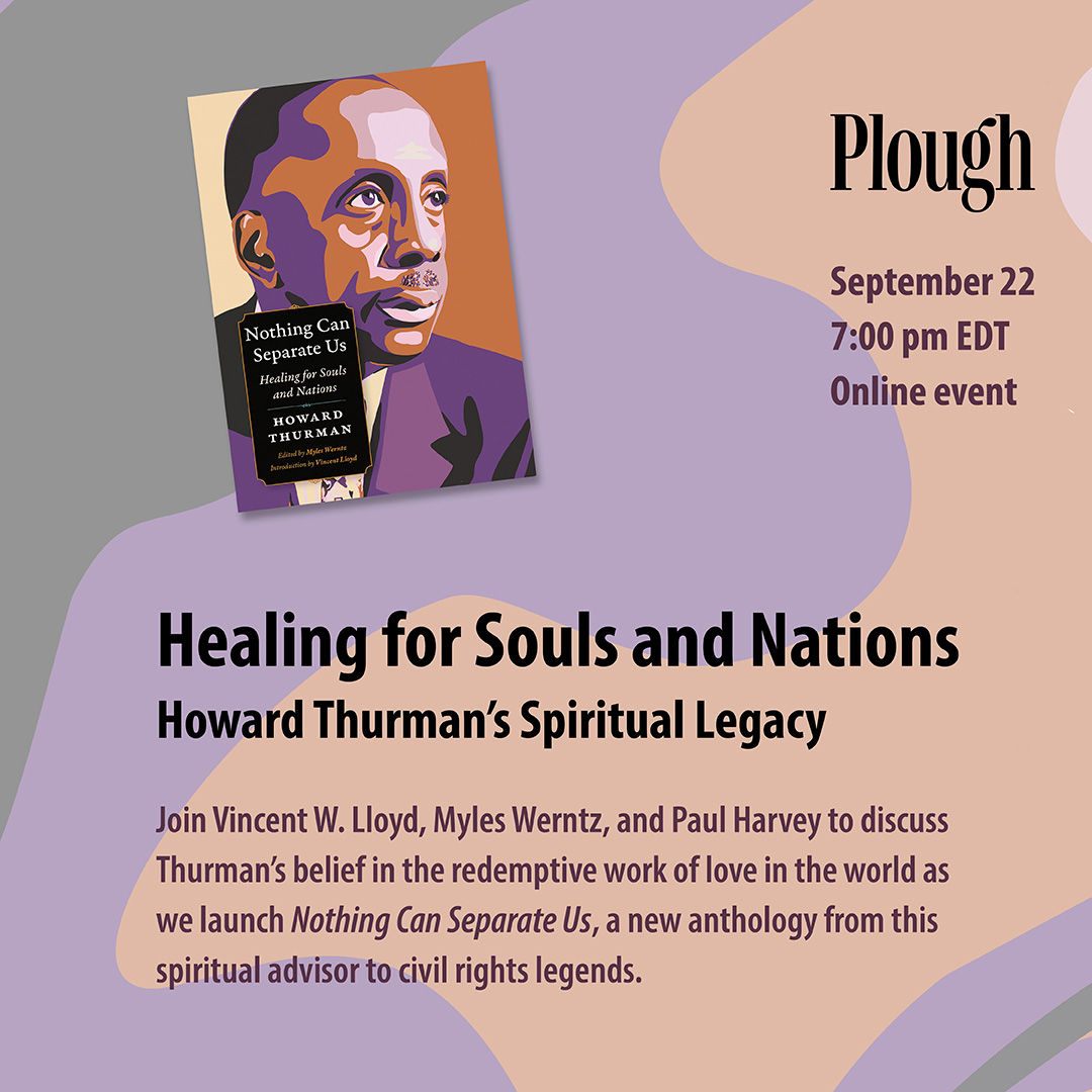 Healing for Souls and Nations: Howard Thurman’s Spiritual Legacy