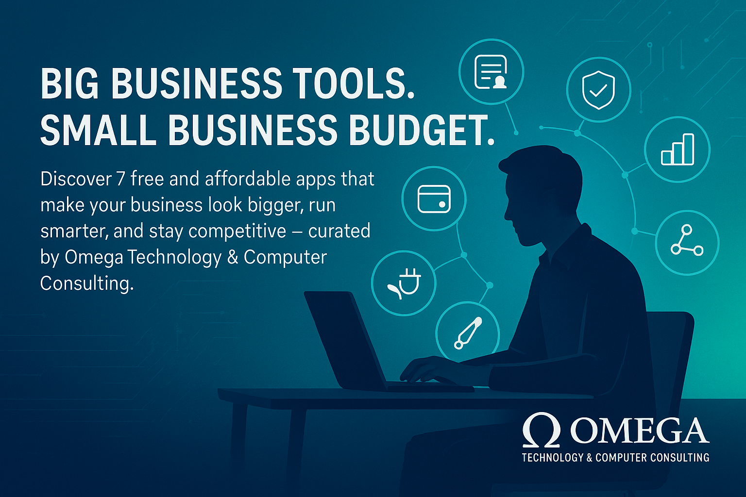 7 Free (or Low Cost) Tools That Make Your Business Look Bigger, Run Smarter, and Stay Competitive