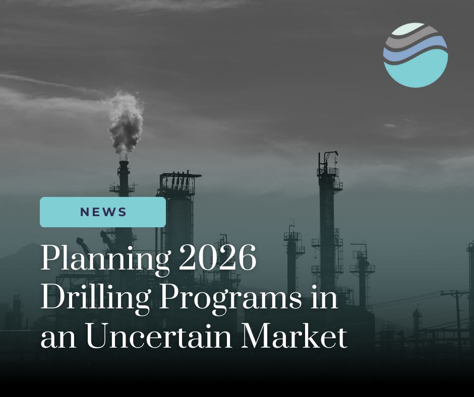 Planning 2026 Drilling Programs in an Uncertain Market