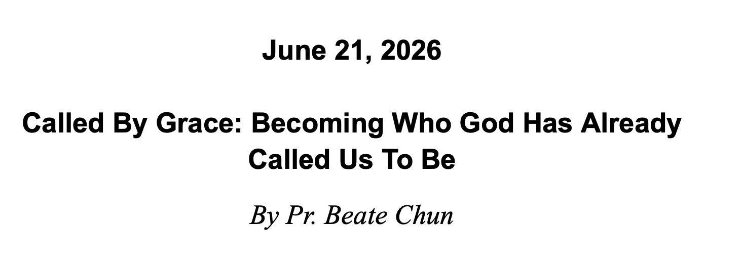 June 21 2026 - Called By Grace: Becoming Who God Has Already Called Us To Be