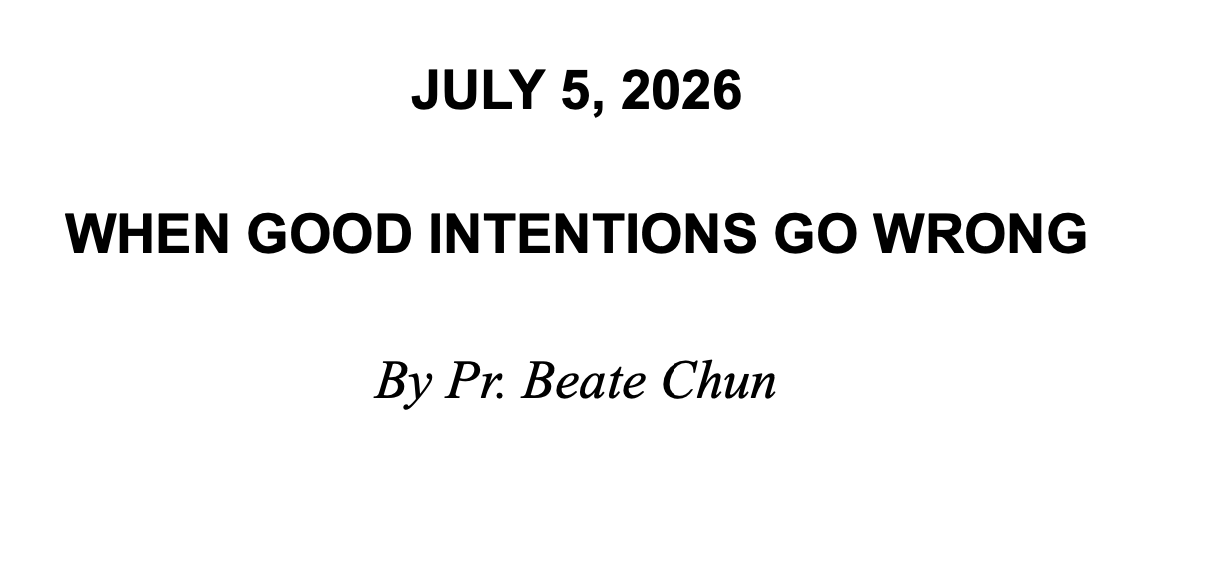 July 5 2026 - WHEN GOOD INTENTIONS GO WRONG