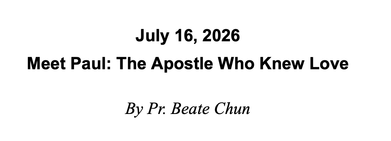 July 26 2026 - Meet Paul the Apostle who knew Love